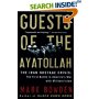 Guests of the Ayatollah: The Iran Hostage Crisis: The First Battle in America's War with Militant Islam