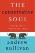 The Conservative Soul: How We Lost It, How to Get It Back