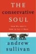 The Conservative Soul: How We Lost It, How to Get It Back